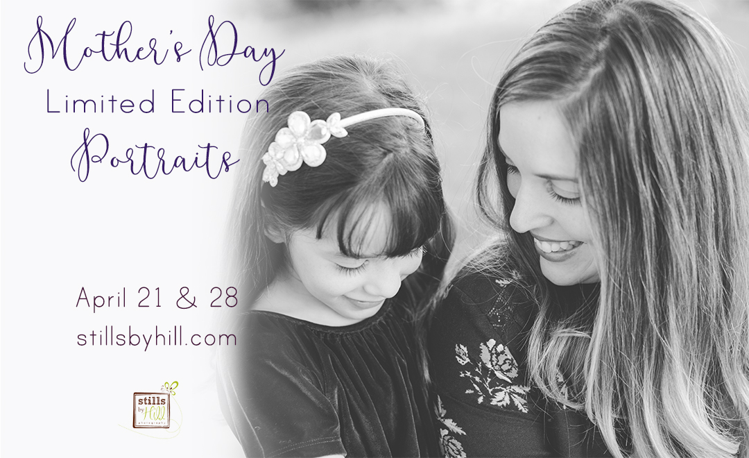 Mother's Day Limited Edition Sessions San Diego Family Photographer